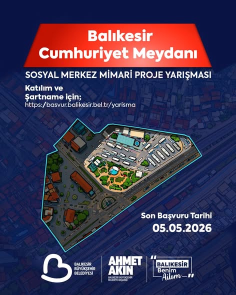 Balıkesir Cumhuriyet Meydanı İçin Sosyal Merkez Proje Yarışması Başladı