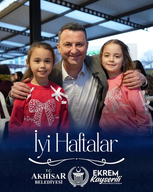 Akhisar'da Yeni Hafta: Belediyeden Mutluluk ve Bereket Temennisi