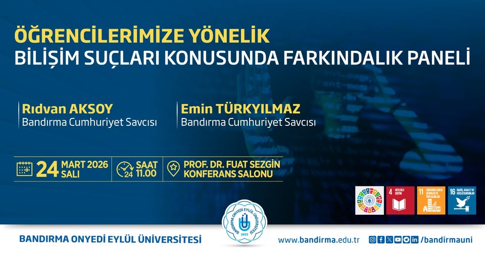 Bandırma 17 Eylül Üniversitesi, Öğrencileri Bilişim Suçlarına Karşı Uyarıyor: Farkındalık Paneli Düzenlenecek