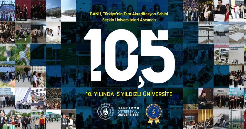 Bandırma Onyedi Eylül Üniversitesi 10 Yılında 5 Yıllık Tam Akreditasyon Aldı