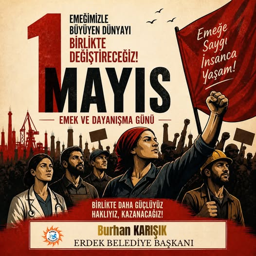 Erdek Belediye Başkanı'ndan 1 Mayıs Mesajı