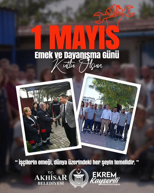 Akhisar'da 1 Mayıs Kutlaması: Emekçilerin Alın Teri Vurgulandı