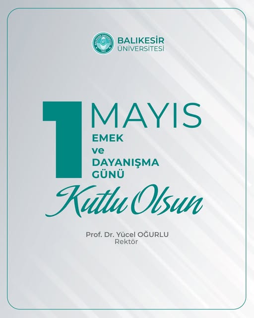 Balıkesir Üniversitesi'nden 1 Mayıs Mesajı