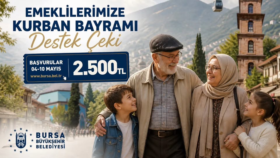 Bursa'da Emeklilere 2.500 TL Kurban Bayramı Desteği: Başvurular Başladı
