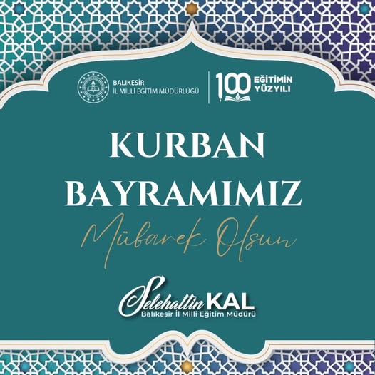 Balıkesir'de Kurban Bayramı Mesajı: Selehattin Kal'dan Eğitim Camiasına Tebrik