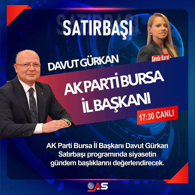 Ak Parti Bursa İl Başkanı Davut Gürkan Canlı Yayında