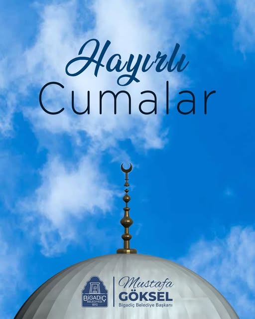 Bigadiç Belediyesi'nden Hayırlı Cuma Temennisi