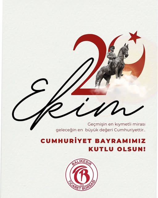 Balıkesir Ticaret Borsası'ndan 29 Ekim Cumhuriyet Bayramı Mesajı